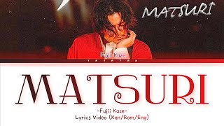 FUJII KAZE - Masturi 「まつり/ 藤井風」Lyrics Video (Kan/Rom/Eng)