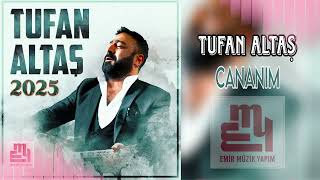 Tufan Altaş - Cananım Yeni 2025