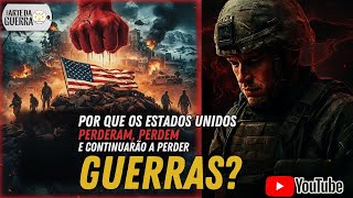 Fracassos em Série:Por que os Estados Unidos Perderam, Perdem e Continuarão a Perder Guerras? 🪖🌍🚨⚠️