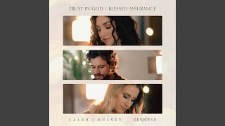 Trust In God / Blessed Assurance