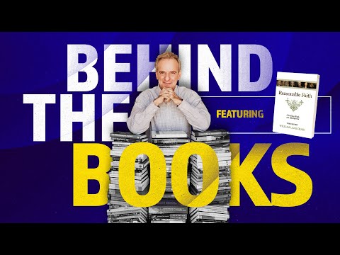 Reasonable Faith Behind the Books | Behind the Books