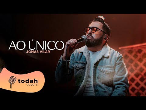 Jonas Vilar | Ao Único [Cover]