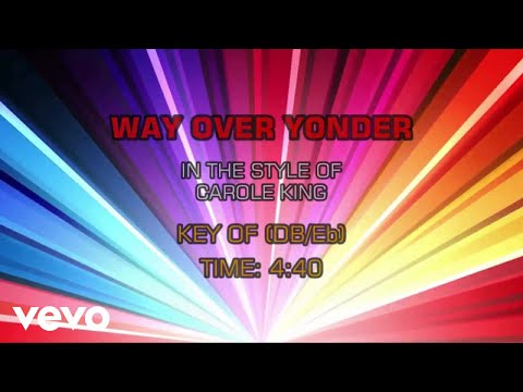 Carole King – Way Over Yonder (Karaoke)