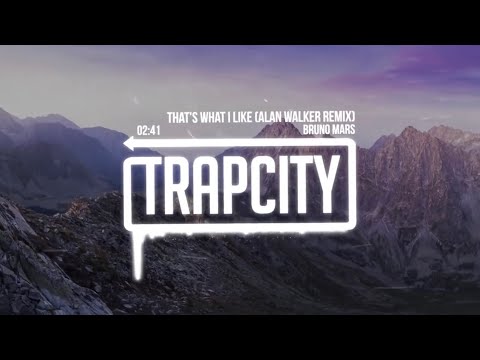 Bruno Mars - That’s What I Like (Alan Walker Remix)