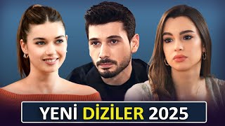 2025 Yeni Diziler | Yakında Başlayacak En İyi 10 Türk Dizisi