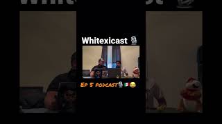 #whitexicast #podcast 🎙🇲🇽😂