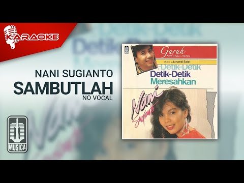 Nani Sugianto – Sambutlah (Official Karaoke Video) | No Vocal