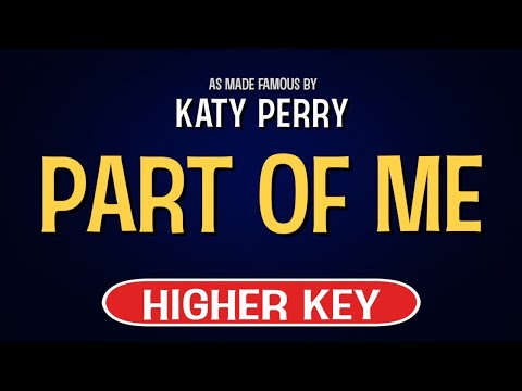 Katy Perry – Part Of Me | Karaoke Higher Key