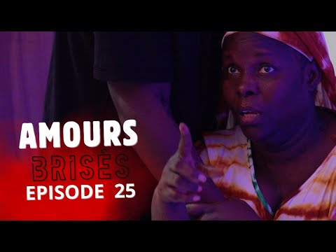 AMOURS BRISÉES   Saison 1- Episode 25