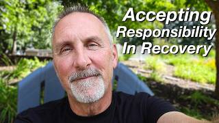 Radical Acceptance of Your Responsibility - You Have the Power to Influence Your Recovery
