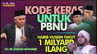 Habib Husen Takut 1 Milyard Raib | KH. DR. Marzuki Mustamar
