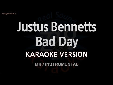 Justus Bennetts-Bad Day (MR/Instrumental) (Karaoke Version)