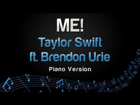 Taylor Swift ft. Brendon Urie – ME! (Piano Version)