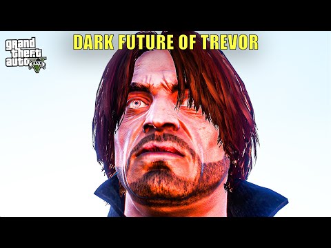 GTA 5 : DARK FUTURE OF TREVOR | GAMEPLAY #1055