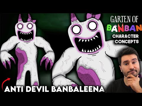 What Could Be In Garten Of Banban | Anti Devil Banbaleena | Chapter 8 | Character Concepts
