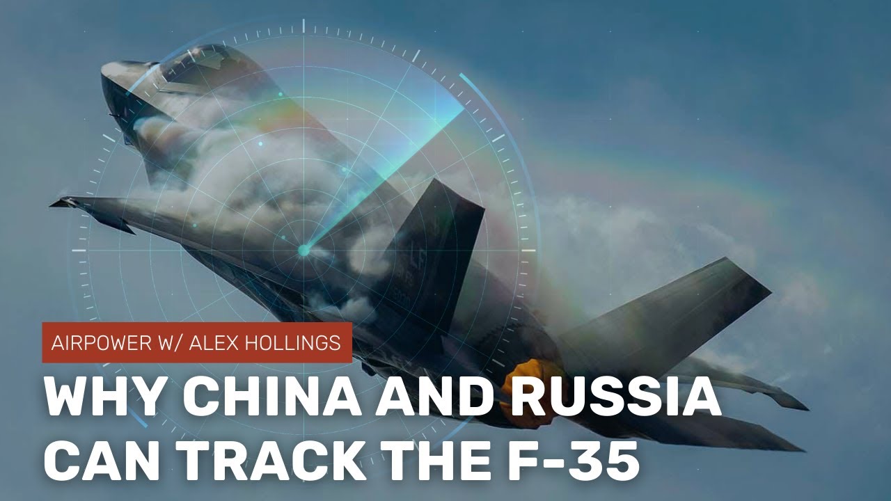 Why China and Russia can Track the F-35