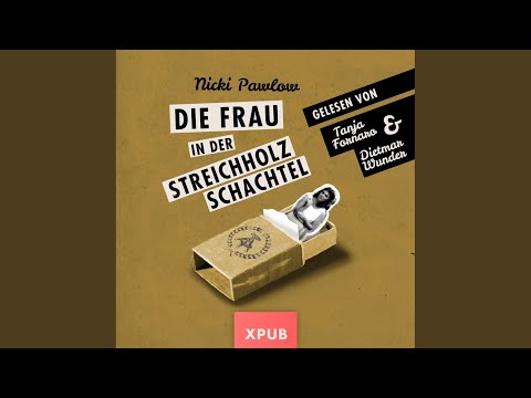 Kapitel 204 - Die Frau in der Streichholzschachtel