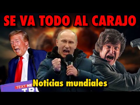 SE VA TODO AL CARAJO! Noticias mundiales