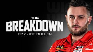 The Breakdown | Joe Cullen talks through his action and discusses mindset at the oche | Episode 2