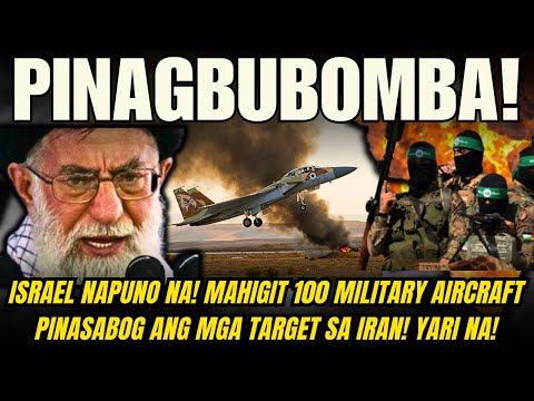 ISRAEL NAPUNO NA! MAHIGIT 100 MILITARY AIRCRAFT PINASABOG ANG MGA TARGET SA IRAN! YARI NA!