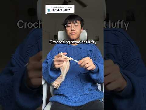 Crocheting strawhat luffy #crochet