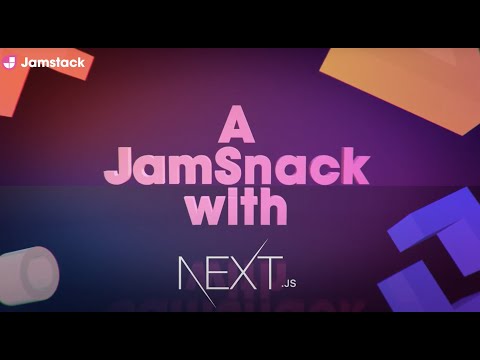 JamSnack - What's New in Next.js