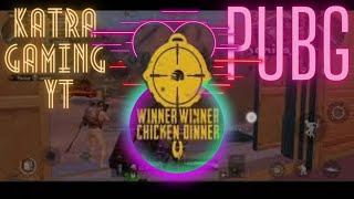 Winner winner chicken dinner vedio pubg play funny commentary and game play #KATRAGAMINGYT #katra