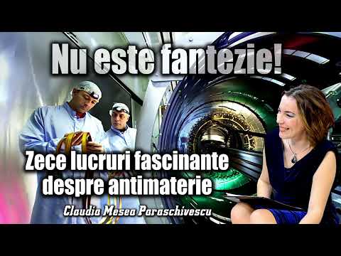 Nu este fantezie! * 10 Lucruri fascinante despre antimaterie