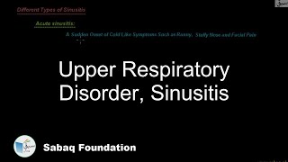 Upper Respiratory Disorders, Sinusitis