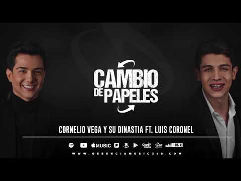 Cornelio Vega y  Su Dinastia Feat. Luis Coronel "Cambio De Papeles" (Letra/Lyrics)