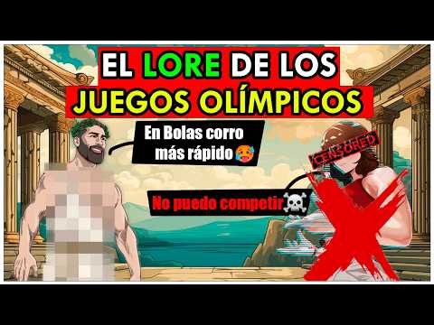 El Lore de los JUEGOS OLÍMPICOS - ¿Competían en BOLAS? 🥵