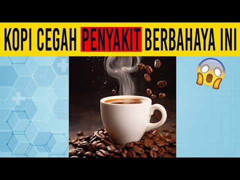 TERNYATA KOPI BISA MENCEGAH PENYAKIT INI! 11 MANFAAT KOPI BAGI KESEHATAN