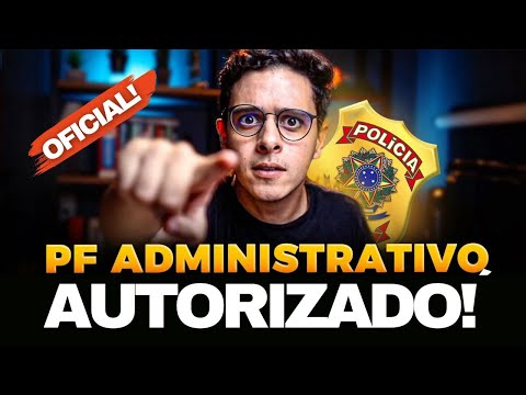 🔥QUEM NÃO ACREDITOU, DANÇOU! CONCURSO PF ADMINISTRATIVO AUTORIZADO