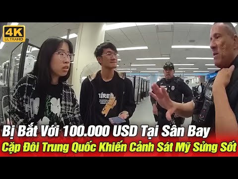 Cặp Đôi Trung Quốc Và Số Tiền 100.000 USD, Cảnh Sát Mỹ Vén Màn Bí Mật ..