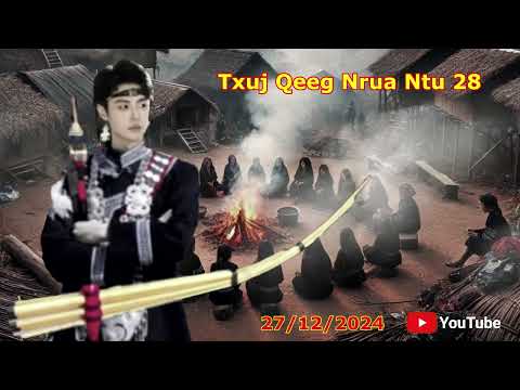 Txuj Qeeg Nrua ( Ntu 28 ) 17 - 12 - 2024