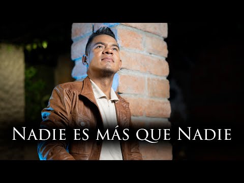 NADIE ES MAS QUE NADIE   Merardo Rojas 4K