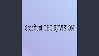 Stardust THE REVISION