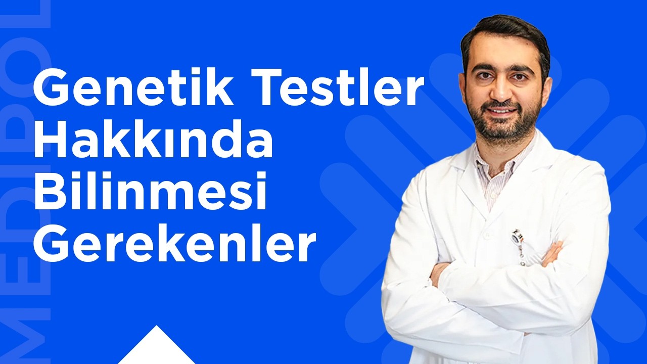 Genetik Testler Hakkında Bilinmesi Gerekenler: Genetik Hastalıklar, Akraba Evliliği, Kanser Riski