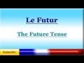 Conjugating French Verbs in the Future Tense