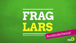Frag Lars - Volume 18 - Ausländerbeirat