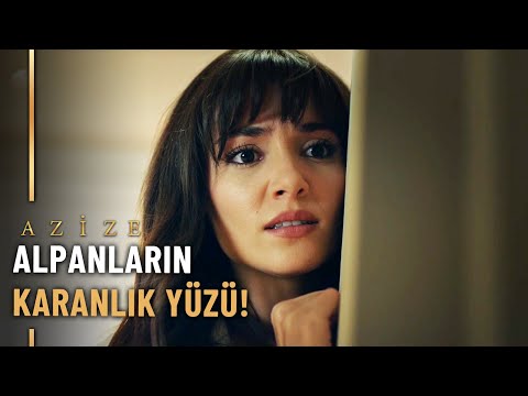 Azize, Alpanlar köşküne girdi! - Azize