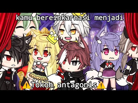 Kamu Bereinkarnasi Menjadi Tokoh Antagonis Yaitu Putri Yang Egois | Gacha Life | Gacha