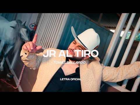 Tomas Ballardo – JR Al tiro (Lyric Video) | CantoYo