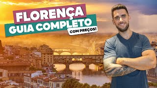 Guia completo de FLORENÇA! O que fazer, onde ficar, hotéis, passeios e quando ir!