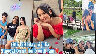 18TH BIRTHDAY NI JULIA | BAKASYON WITH FAM | TARA SA ILOILO |smilelyravlog