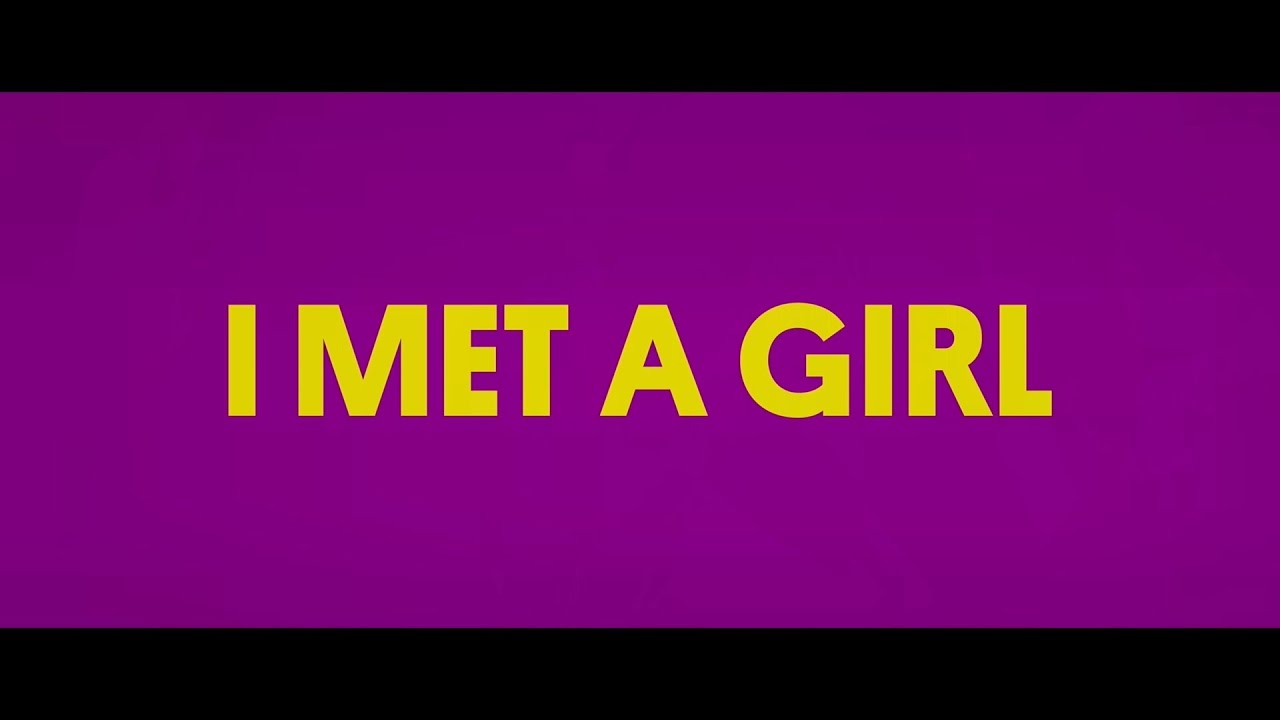 I Met a Girl Trailer thumbnail