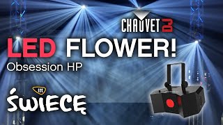 Chauvet DJ Obsession HP – Nowoczesny Flower LED!
