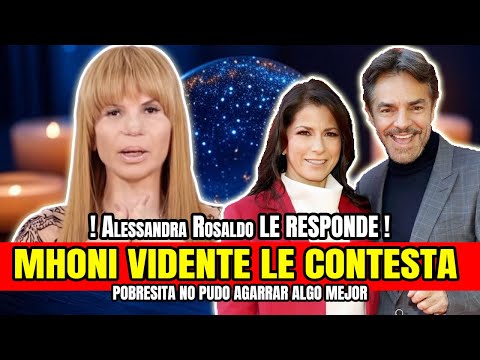 😱 Mhoni Vidente explota contra Alessandra Rosaldo y Eugenio Derbez: ¡“Desgraciad0 y mentiroso”! 🔥💥