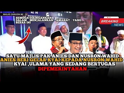 Satu Majlis Anies Doakan Nusron Wahid, Sematkan Gelar Ulama Dan Kyai