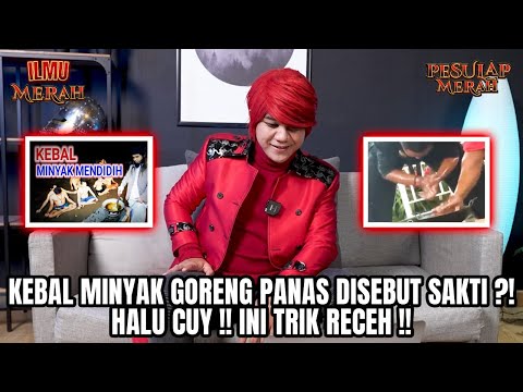 BONGKAR TOTAL ‼️ RAHASIA KEBAL MINYAK PANAS - ILMU MERAH - Pesulap Merah